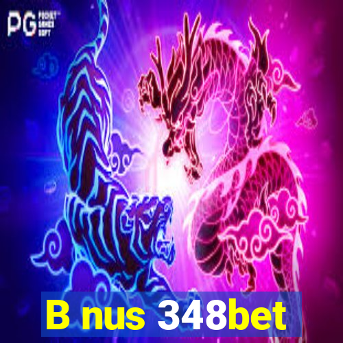 B nus 348bet